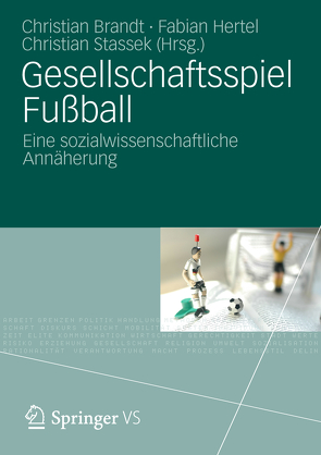 Gesellschaftsspiel Fußball von Brandt,  Christian, Hertel,  Fabian, Stassek,  Christian