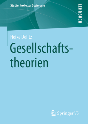 Gesellschaftstheorien von Delitz,  Heike