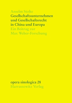 Gesellschaftsunternehmen und Gesellschaftsrecht in China und Europa von Stolte,  Anselm