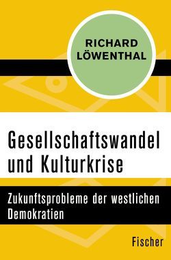 Gesellschaftswandel und Kulturkrise von Löwenthal,  Richard
