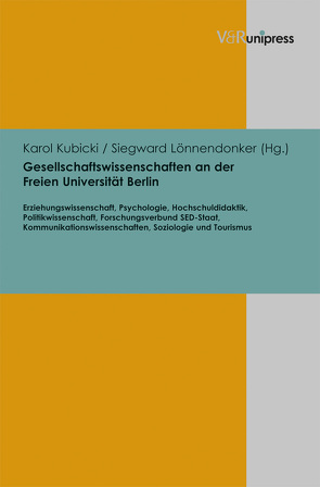 Gesellschaftswissenschaften an der Freien Universität Berlin von Kubicki,  Karol, Lönnendonker,  Siegward