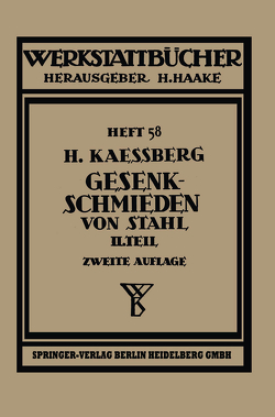 Gesenkschmieden von Stahl von Kaessberg,  H.