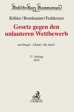 Gesetz gegen den unlauteren Wettbewerb von Baumbach,  Adolf, Bornkamm,  Joachim, Feddersen,  Jörn, Hefermehl,  Wolfgang, Köhler,  Helmut