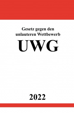 Gesetz gegen den unlauteren Wettbewerb UWG 2022 von Studier,  Ronny