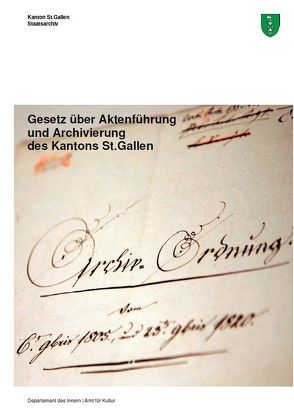 Gesetz über Aktenführung und Archivierung des Kantons St.Gallen von Gemperli,  Stefan