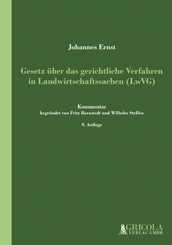 Gesetz über das gerichtliche Verfahren in Landwirtschaftssachen (LwVG) von Ernst,  Johannes