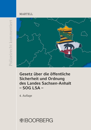 Gesetz über die öffentliche Sicherheit und Ordnung des Landes Sachsen-Anhalt – SOG LSA – von Martell,  Jörg