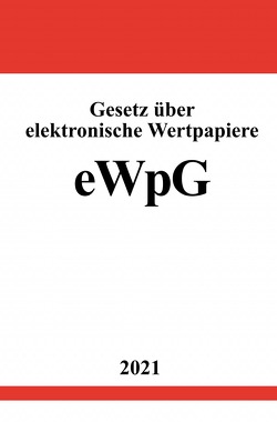 Gesetz über elektronische Wertpapiere (eWpG) von Studier,  Ronny