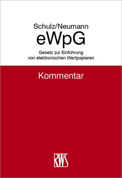 Gesetz über elektronische Wertpapiere von Neumann,  Karl-Alexander, Schulz,  Stephan
