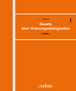 Gesetz über Ordnungswidrigkeiten – OWiG von Wieser,  Raimund