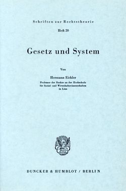 Gesetz und System. von Eichler,  Hermann