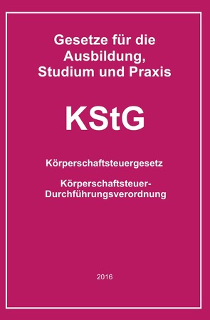 Gesetze für die Ausbildung, Studium und Praxis / KStG von Buchem,  Helmut