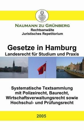 Gesetze in Hamburg – Landesrecht für Studium und Praxis von Naumann zu Grünberg,  Dirk