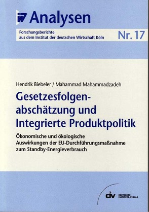 Gesetzesfolgenabschätzung und Integrierte Produktpolitik von Biebeler,  Hendrik, Mahammadzadeh,  Mahammad