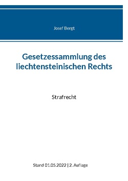 Gesetzessammlung des liechtensteinischen Rechts von Bergt,  Josef