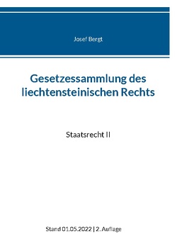 Gesetzessammlung des liechtensteinischen Rechts von Bergt,  Josef