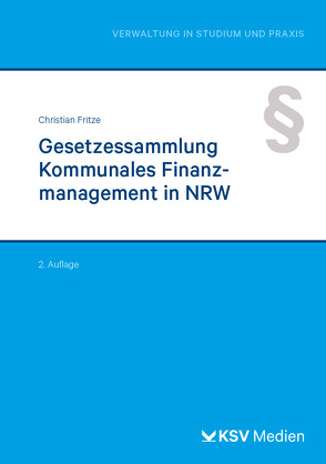 Gesetzessammlung Kommunales Finanzmanagement in NRW von Fritze,  Christian