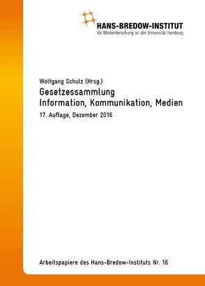Gesetzessammmlung Information, Kommunikation, Medien von Schulz,  Wolfgang