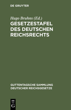 Gesetzestafel des deutschen Reichsrechts von Bruhns,  Hugo