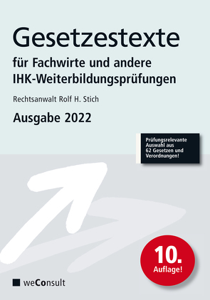 Gesetzestexte für Fachwirte Ausgabe 2022 von Collier,  Peter, Stich,  Rechtsanwalt Rolf H.