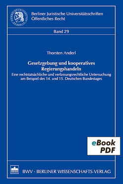 Gesetzgebung und kooperatives Regierungshandeln von Anderl,  Thorsten