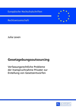 Gesetzgebungsoutsourcing von Leven,  Julia