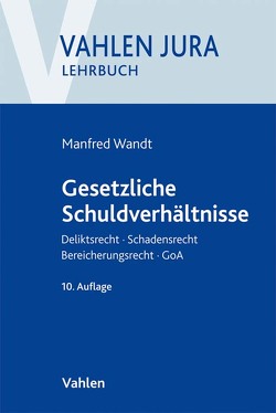 Gesetzliche Schuldverhältnisse von Schwarz,  Günter, Wandt,  Manfred