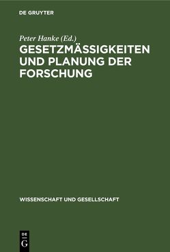 Gesetzmäßigkeiten und Planung der Forschung von Fetzer,  Hubert, Hanke,  Peter, Zeumer,  Hildegard