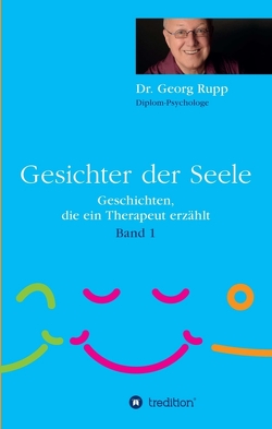 Gesichter der Seele von Rupp,  Dr. Georg