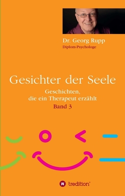 Gesichter der Seele von Rupp,  Dr. Georg