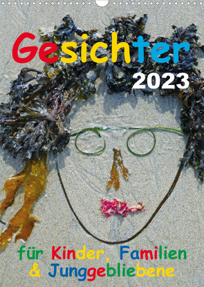 Gesichter für Kinder, Familien & Junggebliebene (Wandkalender 2023 DIN A3 hoch) von Vogl,  Oskar