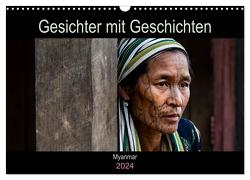 Gesichter mit Geschichten – Myanmar (Wandkalender 2024 DIN A3 quer), CALVENDO Monatskalender von Steiner,  Gabi