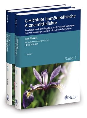 Gesichtete homöopathische Arzneimittellehre von Fröhlich,  Ulrike, Mezger,  Julius