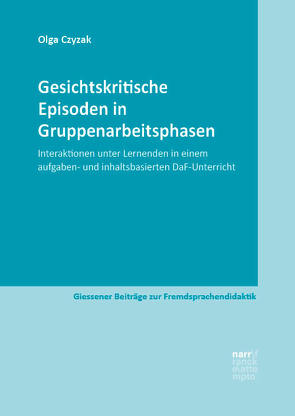 Gesichtskritische Episoden in Gruppenarbeitsphasen von Czyzak,  Olga