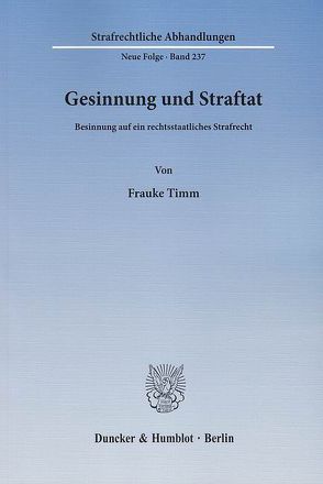 Gesinnung und Straftat. von Timm,  Frauke