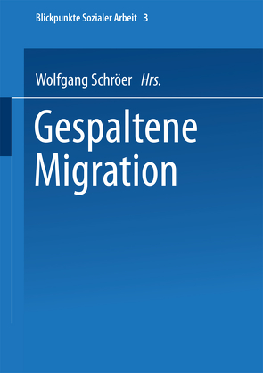 Gespaltene Migration von Schröer,  Wolfgang, Sting,  Stephan