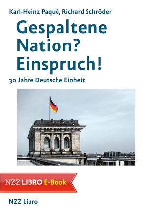 Gespaltene Nation? Einspruch! von Paqué,  Karl-Heinz, Schroeder,  Richard