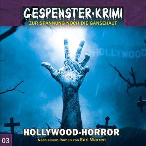 Gespenster-Krimi 3: Hollywood-Horror von Topf,  Markus, Warren,  Earl