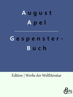 Gespensterbuch von Apel,  August, Gröls-Verlag,  Redaktion