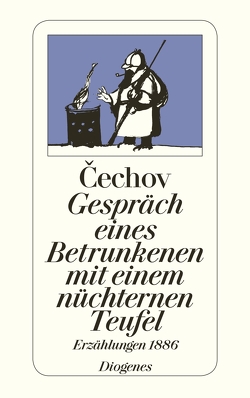 Gespräch eines Betrunkenen mit einem nüchternen Teufel von Cechov,  Anton, Dick,  Gerhard, Düwel,  Wolf, Knipper,  Ada, Urban,  Peter