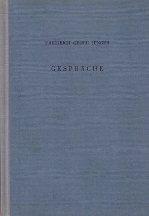 Gespräche von Jünger,  Friedrich Georg