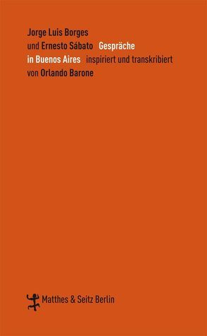 Gespräche in Buenos Aires von Borges,  Jorge Luis, Henseleit,  Frank, Sabato,  Ernesto