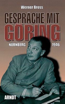 Gespräche mit Göring von Bross,  Werner