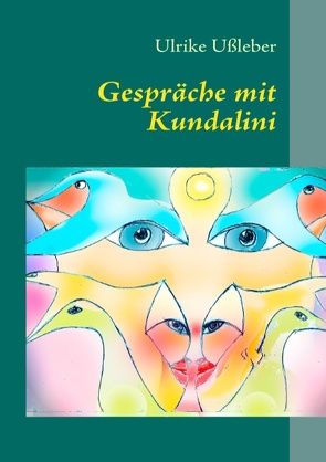Gespräche mit Kundalini von Ußleber,  Ulrike