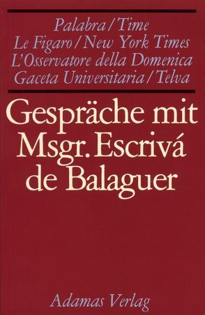 Gespräche mit Monsignore Escrivá de Balaguer von Escrivá,  Josemaría
