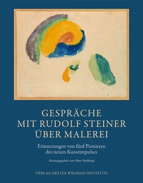 Gespräche mit Rudolf Steiner über Malerei von Stebbing,  Peter