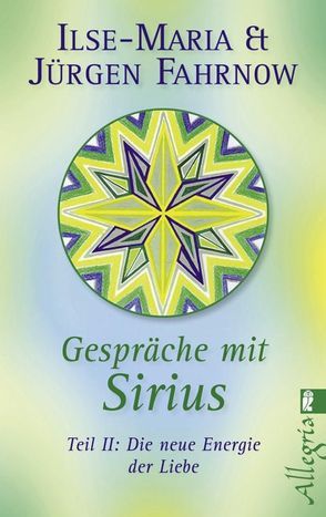 Gespräche mit Sirius von Fahrnow,  Ilse M, Fahrnow,  Jürgen H.