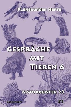 Gespräche mit Tieren 6 von Pérez,  Jesús, Staël von Holstein,  Verena, Weirauch,  Wolfgang