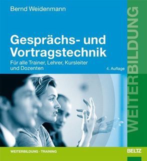 Gesprächs- und Vortragstechnik von Weidenmann,  Bernd