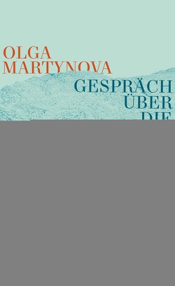Gespräch über die Trauer von Martynova,  Olga